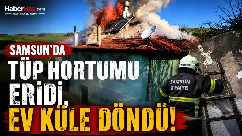 Samsun’da Mutfak Tüpü Yangını: Aile Son Anda Kurtuldu