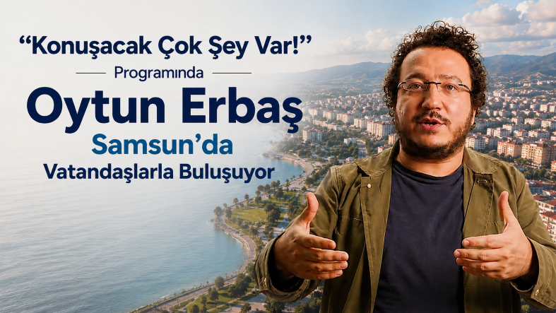Oytun Erbaş Samsun’da Sağlık ve Beyin Gelişimini Anlatacak