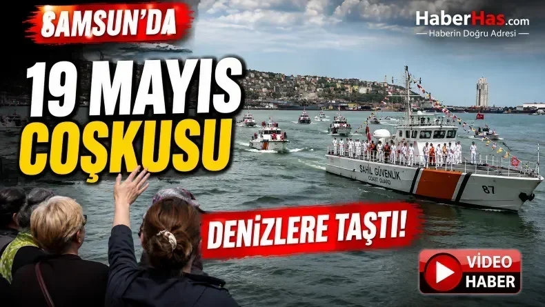 Samsun’da Deniz Üzerinde 19 Mayıs Coşkusu
