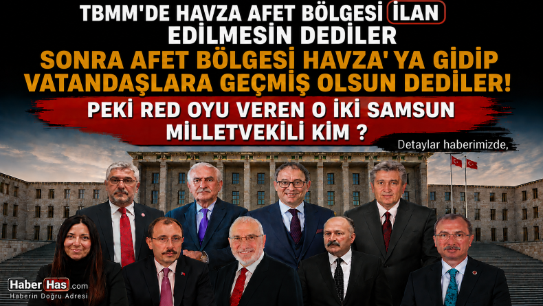 TBMM’deki Havza Oylaması Samsun Siyasetini Karıştırdı! Red Oyu Veren Milletvekilleri Gündem Oldu