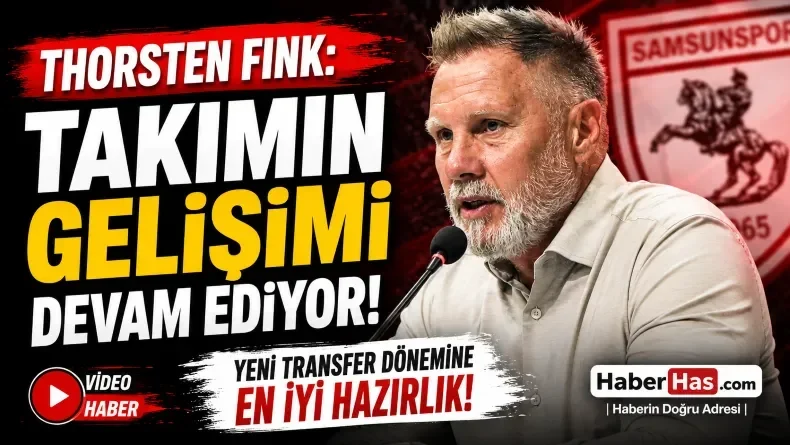 Thorsten Fink: “Samsunspor Daha Fazlasını Başarabilecek Güce Sahip”