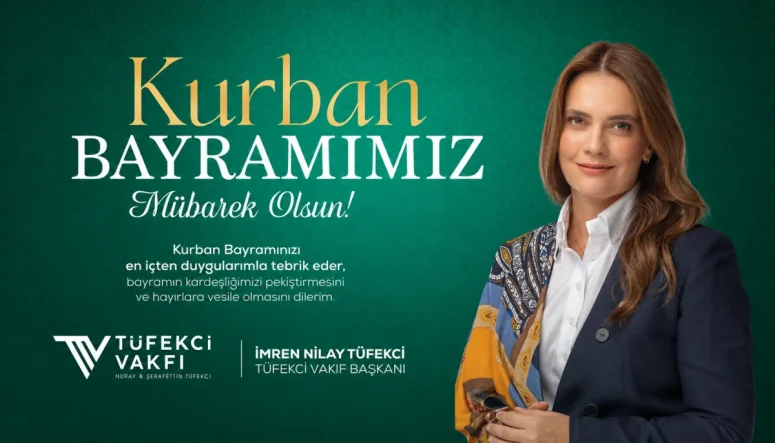 tufekci-vakfi-baskani-imren-nilay-tufekciden-kurban-bayrami-mesaji-111639-20260524
