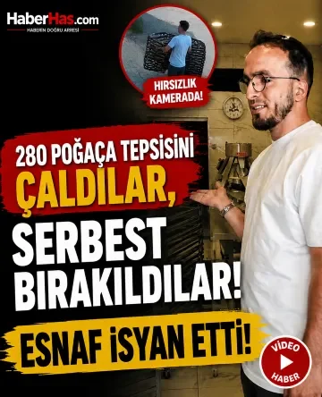 280 Poğaça Tepsisini Çaldılar, Serbest Bırakıldılar! Esnaf İsyan Etti