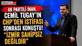 AK Partili İnan, Cemil Tugay'ın CHP'den İstifası Sonrası Konuştu izmir Sahipsiz Değildir-donusturuldugu-kaynak-png