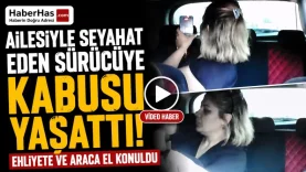 Ailesiyle Seyahat Eden Sürücüye Kabusu Yaşattı! Ehliyete ve Araca El Konuldu-donusturuldugu-kaynak-png
