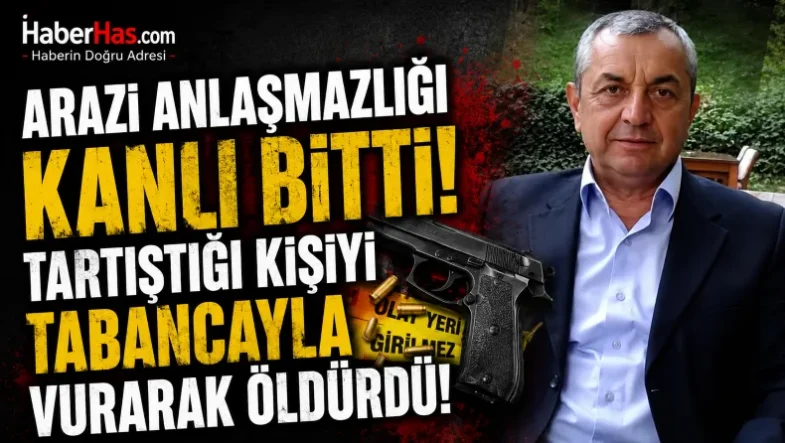 Arazi Anlaşmazlığı Kanlı Bitti! Tartıştığı Kişiyi Tabancayla Vurarak Öldürdü-donusturuldugu-kaynak-png