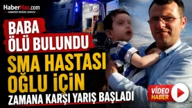 Baba Ölü Bulundu, SMA Hastası Oğlu İçin Zamana Karşı Yarış Başladı-donusturuldugu-kaynak-png