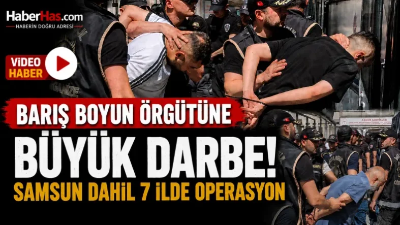 Barış Boyun Örgütüne Büyük Darbe! Samsun Dahil 7 İlde Operasyon-donusturuldugu-kaynak-png