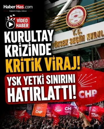 Kurultay Krizinde Kritik Viraj! YSK Yetki Sınırını Hatırlattı