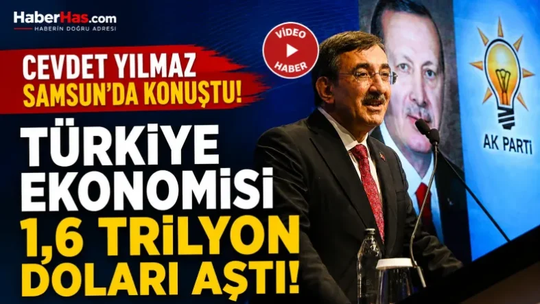 Cevdet Yılmaz Samsun’da Konuştu “Türkiye Ekonomisi 1,6 Trilyon Doları Aştı”-donusturuldugu-kaynak-png