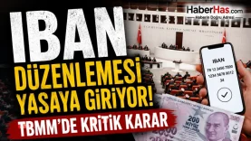 IBAN Düzenlemesi Yasaya Giriyor! TBMM'de Kritik Karar-donusturuldugu-kaynak-png