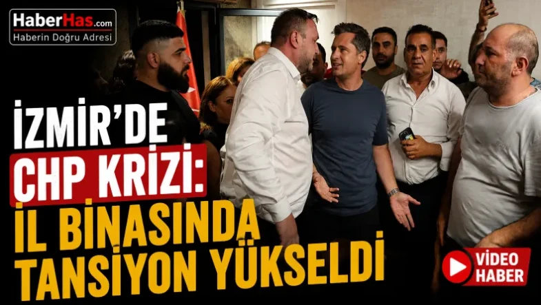 İzmir'de CHP Krizi İl Binasında Tansiyon Yükseldi-donusturuldugu-kaynak-png