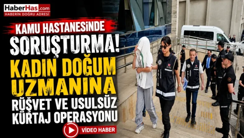 Kamu Hastanesinde Soruşturma Kadın Doğum Uzmanına Rüşvet ve Usulsüz Kürtaj Operasyonu-donusturuldugu-kaynak-png