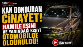 Kan Donduran Cinayet! Hamile Eşini ve Yanındaki Kişiyi Otomobilde Öldürüldü-donusturuldugu-kaynak-png
