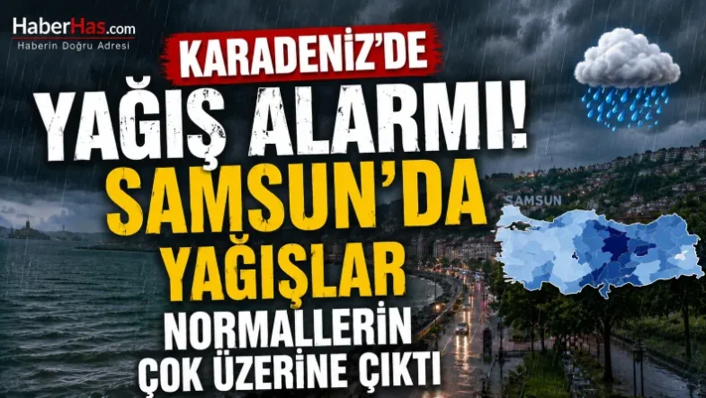 Karadeniz'de Yağış Alarmı Samsun'da Yağışlar Normallerin Çok Üzerine Çıktı-donusturuldugu-kaynak-png