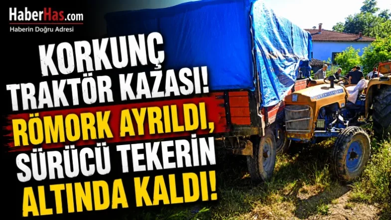 Korkunç Traktör Kazası! Römork Ayrıldı, Sürücü Tekerin Altında Kaldı-donusturuldugu-kaynak-png (1)