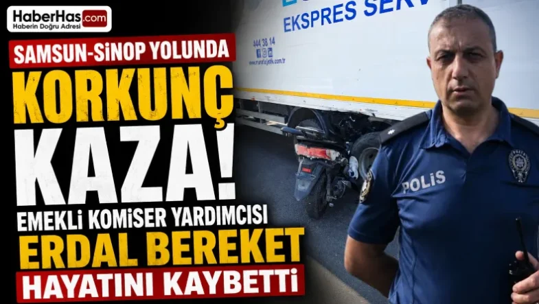 Samsun-Sinop Yolunda Korkunç Kaza Emekli Komiser Yardımcısı Erdal Bereket Hayatını Kaybetti-donusturuldugu-kaynak-png