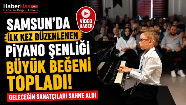 Samsun'da İlk Kez Düzenlenen Piyano Şenliği Büyük Beğeni Topladı! Geleceğin Sanatçıları Sahne Aldı-donusturuldugu-kaynak-png