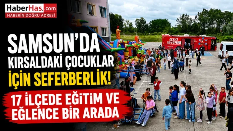 Samsun'da Kırsaldaki Çocuklar İçin Seferberlik 17 İlçede Eğitim ve Eğlence Bir Arada-donusturuldugu-kaynak-png