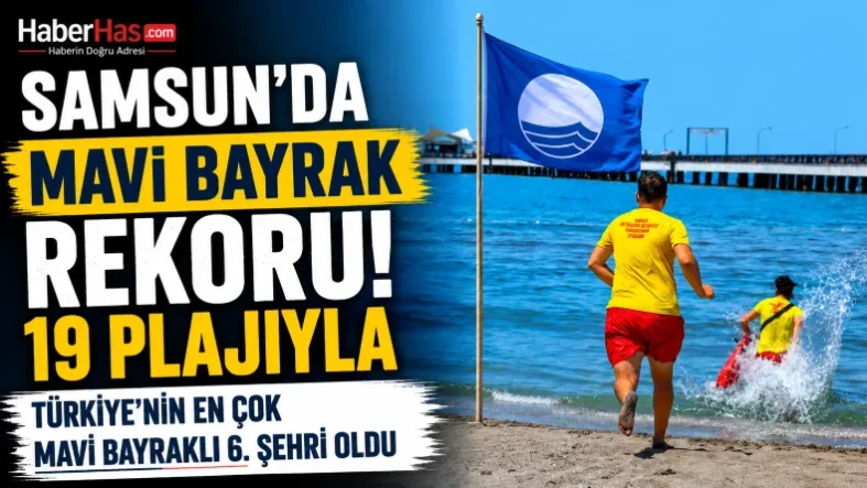 Samsun'da Mavi Bayrak Rekoru! 19 Plajıyla Türkiye'nin En Çok Mavi Bayraklı 6. Şehri Oldu-donusturuldugu-kaynak-png