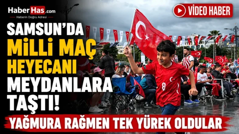 Samsun’da Milli Maç Heyecanı Meydanlara Taştı! Yağmura Rağmen Tek Yürek Oldular-donusturuldugu-kaynak-png