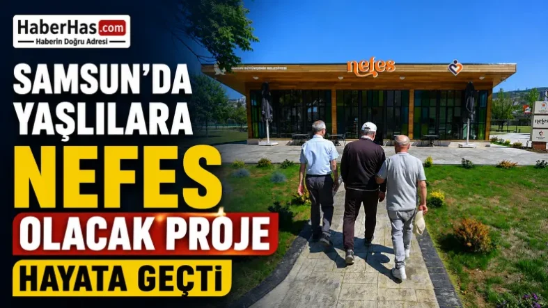 Samsun’da Yaşlılara Nefes Olacak Proje Hayata Geçti-donusturuldugu-kaynak-png