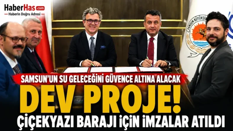 Samsun’un Su Geleceğini Güvence Altına Alacak Dev Proje! Çiçekyazı Barajı İçin İmzalar Atıldı-donusturuldugu-kaynak-png