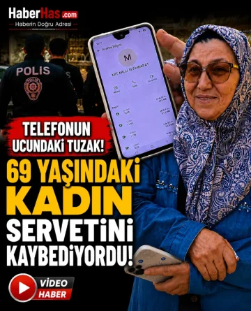 Telefonun Ucundaki Tuzak! 69 Yaşındaki Kadın Servetini Kaybediyordu