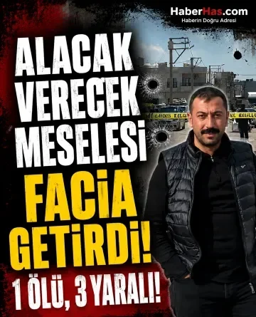 Alacak Verecek Meselesi Facia Getirdi: 1 Ölü, 3 Yaralı