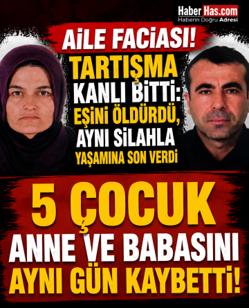 Aile Faciası! Tartışma Kanlı Bitti: Eşini Öldürdü, Aynı Silahla Yaşamına Son Verdi