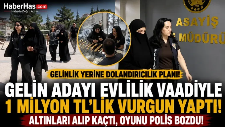 Gelin Adayı Evlilik Vaadiyle 1 Milyon TL'lik Vurgun Yaptı! Altınları Alıp Kaçtı-donusturuldugu-kaynak-png