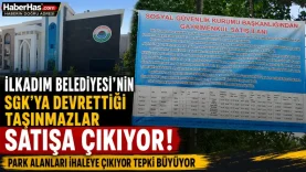 İlkadım Belediyesi'nin SGK'ya Devrettiği Taşınmazlar Satışa Çıkıyor! Park Alanlarının İhaleye Çıkacak Olması Tepki Çekti