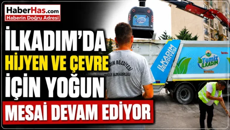 İlkadım'da Hijyen ve Çevre İçin Yoğun Mesai Devam Ediyor-donusturuldugu-kaynak-png