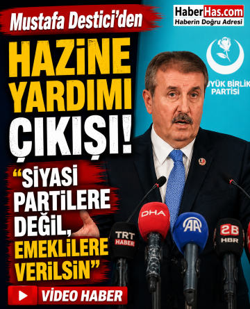 Mustafa Destici’den Hazine Yardımı Çıkışı: “Siyasi Partilere Değil, Emeklilere Verilsin”