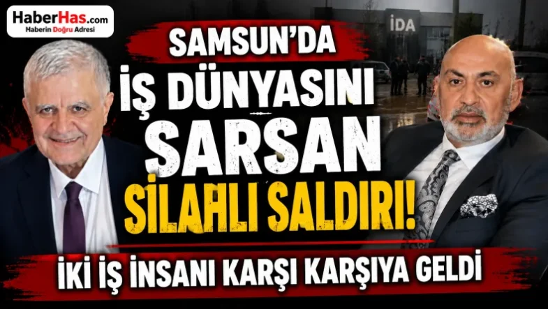 Samsun'da İş Dünyasını Sarsan Silahlı Saldırı! İki İş İnsanı Karşı Karşıya Geldi-donusturuldugu-kaynak-png