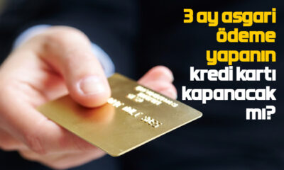 3 ay asgari ödeme yapanın kredi kartı kapanacak mı?