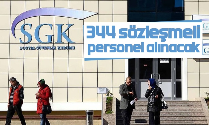 SGK’na 344 sözleşmeli personel alınacak