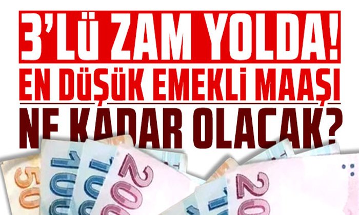 3’lü zam yolda: En düşük emekli maaşı ne kadar olacak?