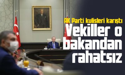 AK Parti kulisleri karıştı: Vekiller o bakandan rahatsız