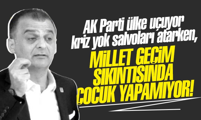 CHP İl Başkanı Fatih Türkel: Millet geçim sıkıntısından dolayı çocuk yapamıyor