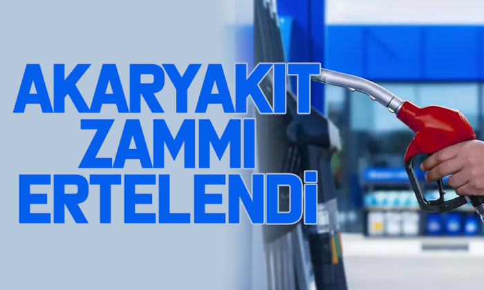 Akaryakıt zammı ertelendi