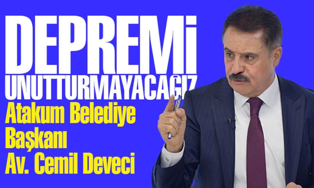 Atakum Belediye Baskani Av. Cemil Deveci DEPREMI UNUTTUR