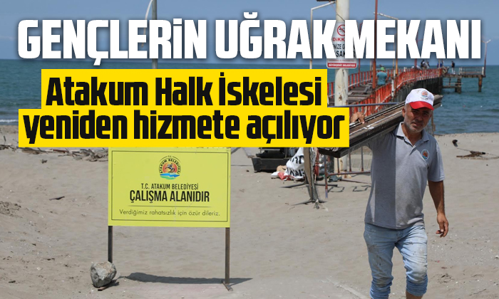 Atakum Halk İskelesi yeniden hizmete açılıyor