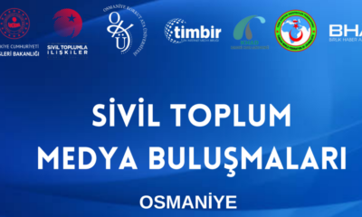 Osmaniye, ‘Sivil Toplum Medya Buluşmaları’na ev sahipliği yapacak