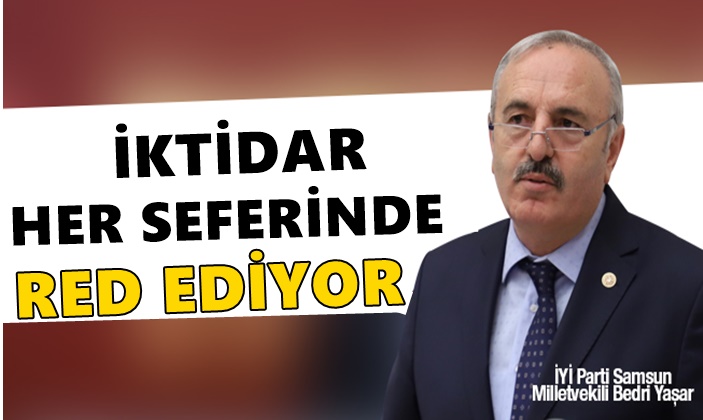 Bedri Yaşar: İktidar Her Seferinde Red Ediyor