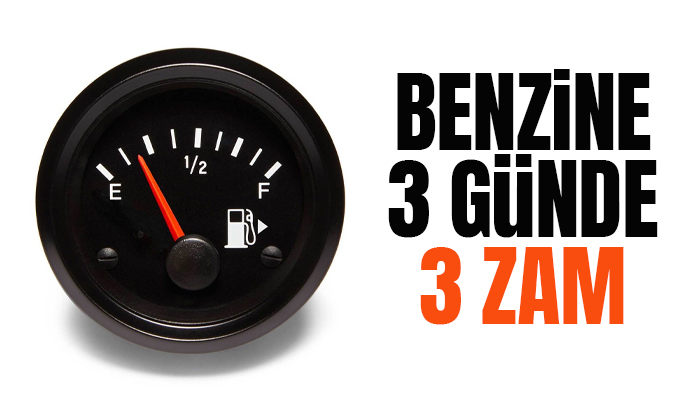 Benzine 3 günde 3 zam