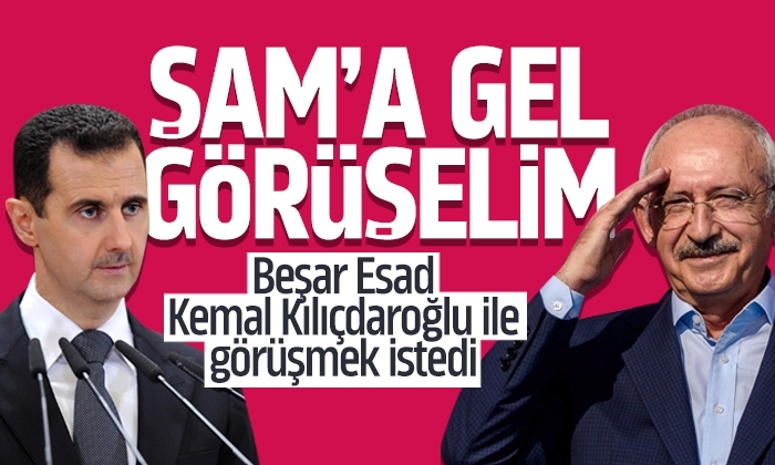 Beşar Esad Kemal Kılıçdaroğlu ile görüşmek istedi