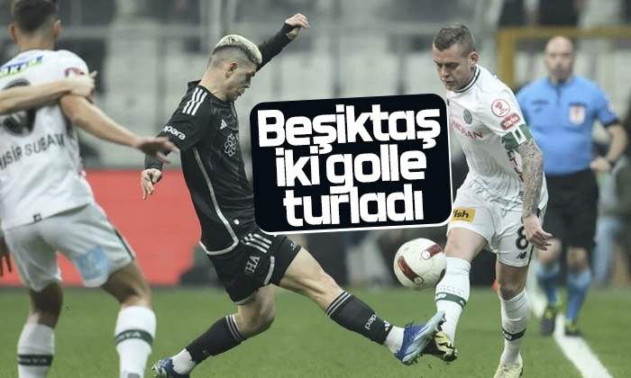 Beşiktaş iki golle turladı