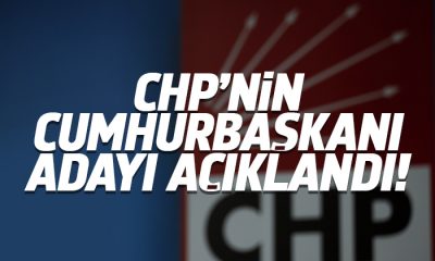 CHP’nin cumhurbaşkanı adayı açıklandı
