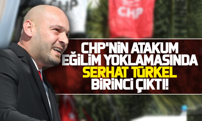 Samsun’da CHP’nin Atakum eğilim yoklamasında Serhat Türkel birinci çıktı